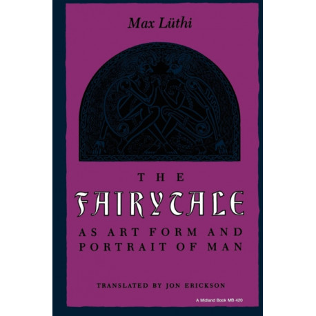 The Fairytale As Art Form and Portrait of Man