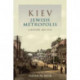 Kiev, Jewish Metropolis: A History, 1859–1914