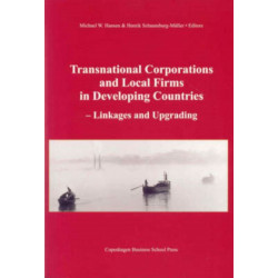 Transnational Corporations & Local Firms in Developing Countries: Linkages & Upgrading