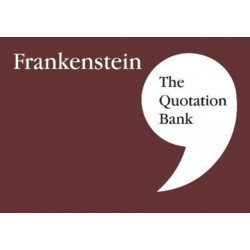 The Quotation Bank: Frankenstein GCSE Revision and Study Guide for English Literature 9-1
