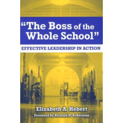 The Boss of the Whole School: Effective Leadership in Action