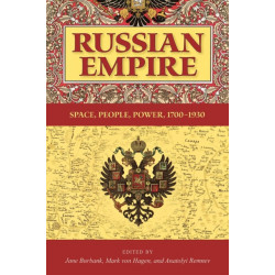 Russian Empire: Space, People, Power, 1700-1930