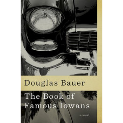 The Book of Famous Iowans: A Novel
