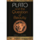 Plato and the Question of Beauty