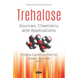 Trehalose: Sources, Chemistry and Applications