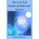 The A to Z of People of Faith and Science: Short Biographies