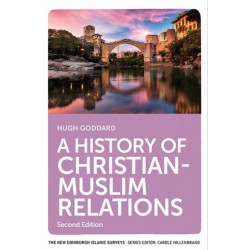 A History of Christian-Muslim Relations: Second Edition
