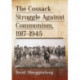 The Cossack Struggle Against Communism, 1917-1945
