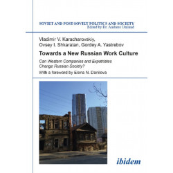 Towards a New Russian Work Culture: Can Western Companies and Expatriates Change Russian Society?