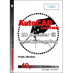 AutoCAD2000/2000i 2D Øvelser til maskintegning
