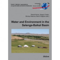 Water and Environment in the Selenga-Baikal Basin: International Research Cooperation for an Ecoregion of Global Relevance
