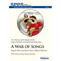 A War of Songs: Popular Music and Recent Russia-Ukraine Relations
