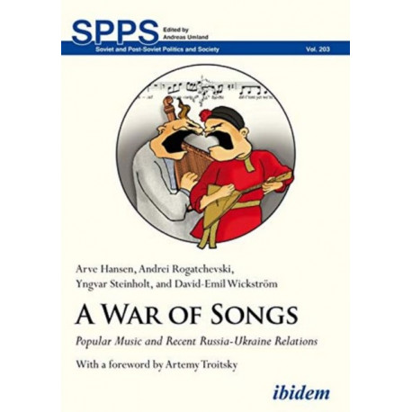 A War of Songs: Popular Music and Recent Russia-Ukraine Relations