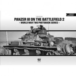Panzer III on the Battlefield. Volume 2