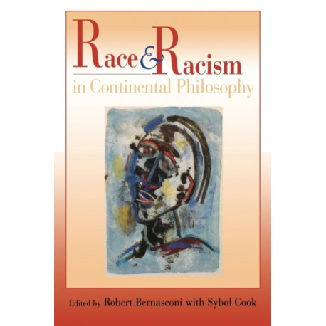 Race and Racism in Continental Philosophy