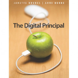 The Digital Principal: How to encourage a technology-rich learning environment that meets the needs of teachers and students