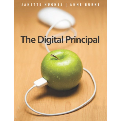 The Digital Principal: How to encourage a technology-rich learning environment that meets the needs of teachers and students