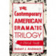 The Contemporary American Dramatic Trilogy: A Critical Study
