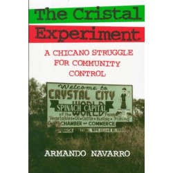 The Cristal Experiment: Chicano Struggle for Community Control