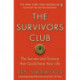 The Survivors Club: How To Survive Anything