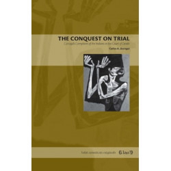 The Conquest on Trial: Carvajal's Complaint of the Indians in the Court of Death