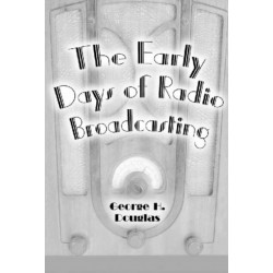 The Early Days of Radio Broadcasting