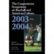 The Cooperstown Symposium on Baseball and American Culture, 2003-2004