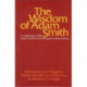 The Wisdom of Adam Smith: A Collection of His Most Incisive & Eloquent Observations