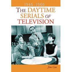 The Daytime Serials of Television, 1946-1960