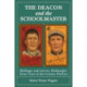 The Deacon and the Schoolmaster: Phillippe and Leever, Pittsburgh's Great Turn-of-the-Century Pitchers
