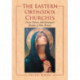 The Eastern Orthodox Churches: Concise Histories with Chronological Checklists of Their Primates