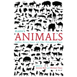 Plato's Animals: Gadflies, Horses, Swans, and Other Philosophical Beasts