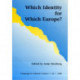 Which Identity for Which Europe?
