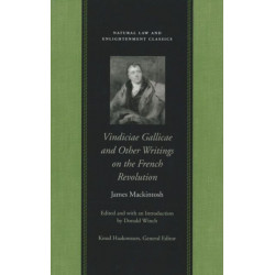 Vindiciae Gallicae: and Other Writings on the French Revolution