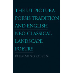 Ut Pictura Poesis Tradition & English Neo-Classical Landscape Poetry