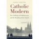 Catholic Modern: The Challenge of Totalitarianism and the Remaking of the Church