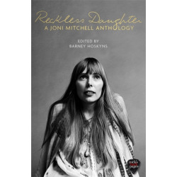 Reckless Daughter: A Joni Mitchell Anthology