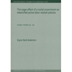 Wage Effect of a Social Experiment on Intensified Active Labor Market Policies