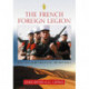 The French Foreign Legion: An Illustrated History