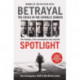 Betrayal: The Crisis In the Catholic Church: The Findings of the Investigation That Inspired the Major Motion Picture Spotlight
