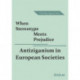 When Stereotype Meets Prejudice: Antiziganism in European Societies: Antiziganism in European Societies
