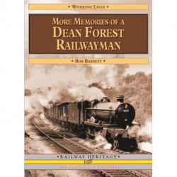 More Memories of a Dean Forest Railwayman (Working Lives)