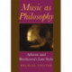 Music As Philosophy: Adorno and Beethoven's Late Style