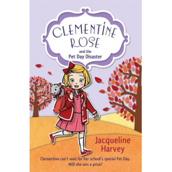 Clementine Rose and the Pet Day Disaster