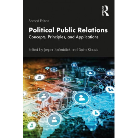 Political Public Relations: Concepts, Principles, and Applications