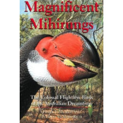 Magnificent Mihirungs: The Colossal Flightless Birds of the Australian Dreamtime