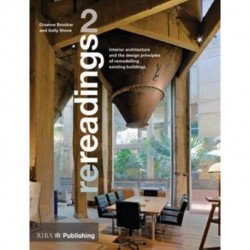 Rereadings 2: Interior Architecture and the Design Principles of Remodelling Existing Buildings