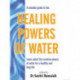 A Valuable Guide to the Healing Powers of Water