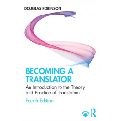 Becoming a Translator: An Introduction to the Theory and Practice of Translation