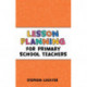 Lesson Planning for Primary School Teachers